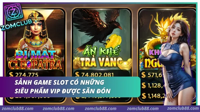 Hình ảnh No Hu Zomclub 2 trong bài viết Nội dung category Nổ Hũ ZomClub. Thẻ game Bí Mật Cleopatra và Ăn Khế Trả Vàng trong sảnh nổ hũ ZomClub