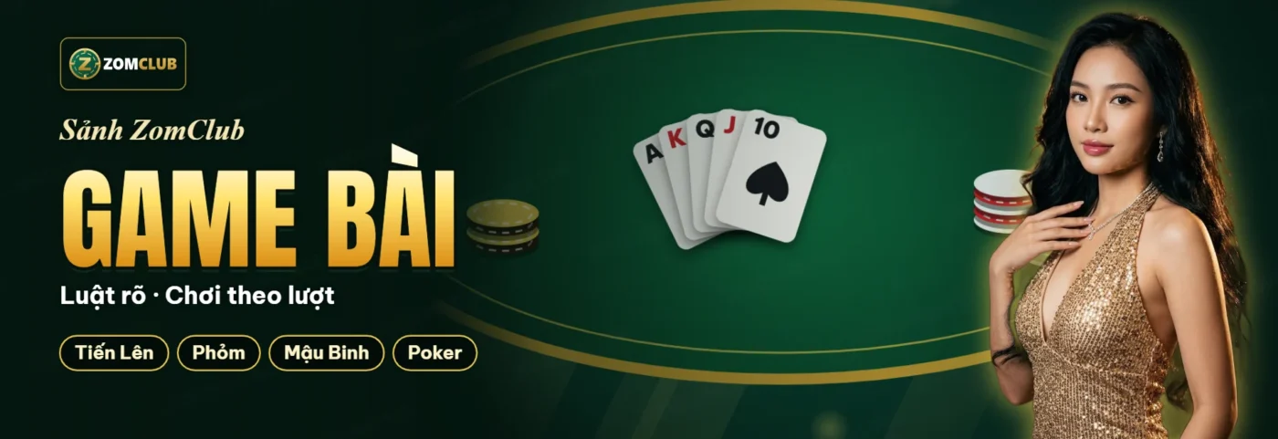 Minh họa khu Game Bài ZomClub với bàn Tiến Lên và quạt bài Minh họa khu Game Bài ZomClub với bàn Tiến Lên và quạt bài